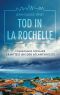 [Commissaire Chevalier 01] • Tod in La Rochelle